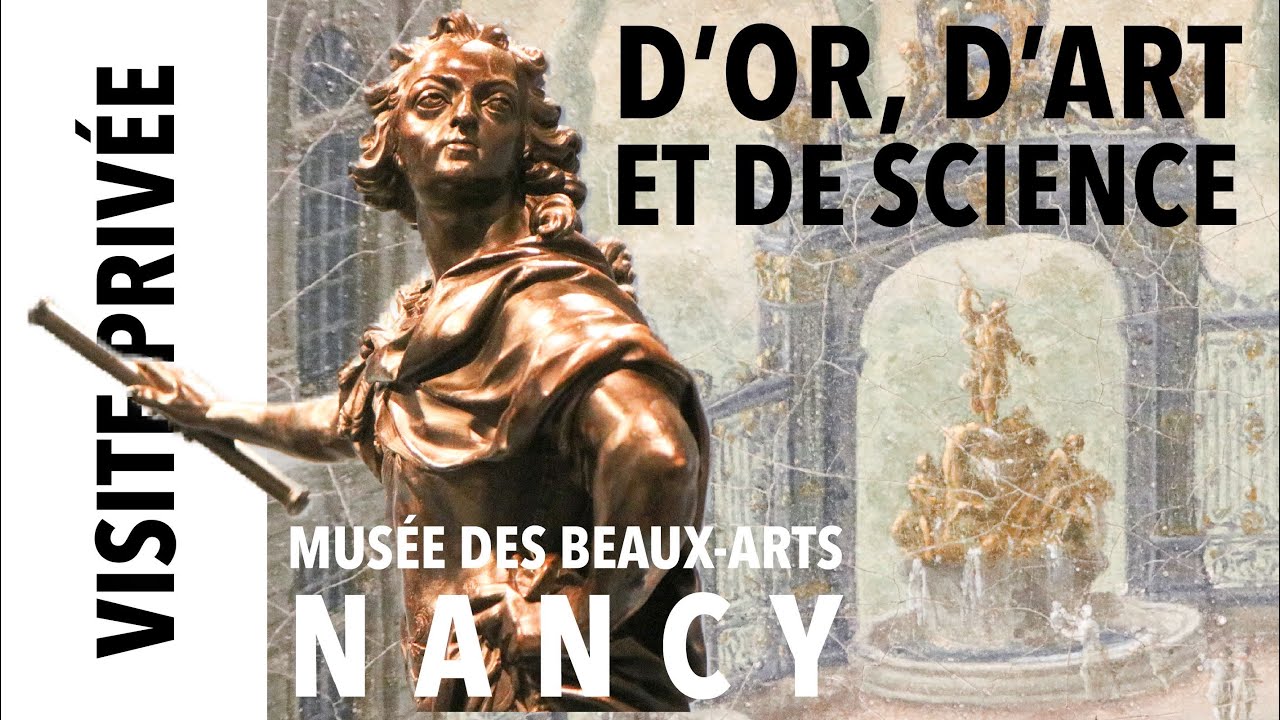 [Visite privée] Exposition "D'or, d'art et de science" au musée des Beaux-Arts de Nancy