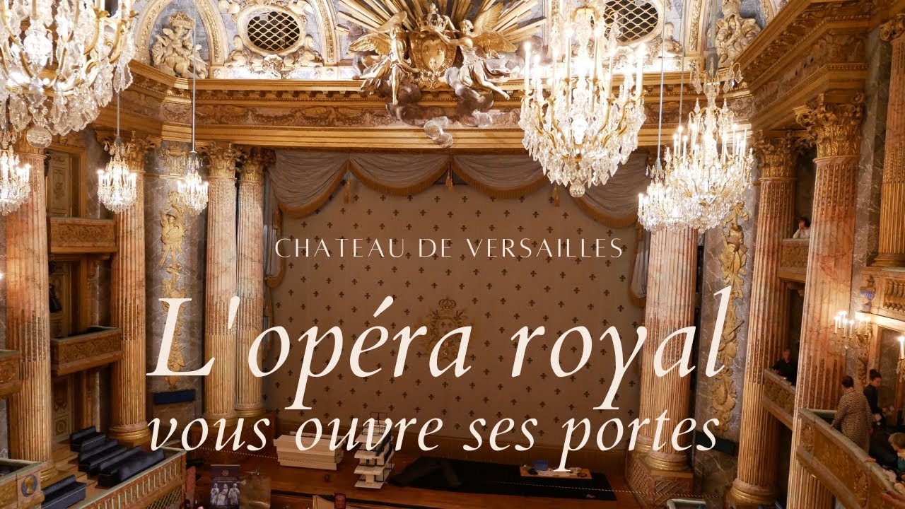 L'opéra royal de Versailles vous ouvre ses portes