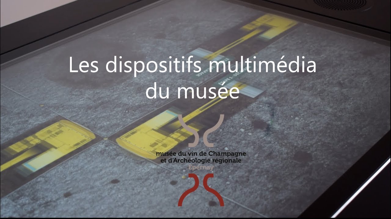 Les dispositifs multimédia du musée du vin de Champagne et d'Archéologie régionale