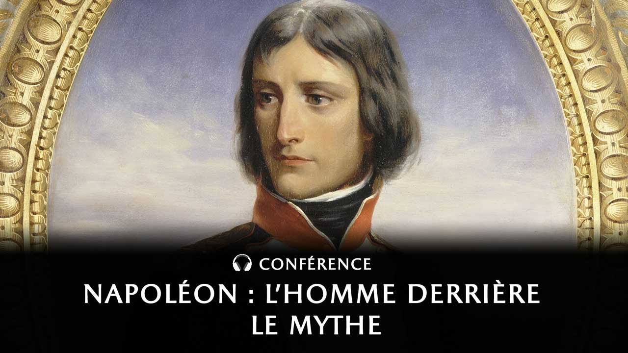 Napoléon : l'homme derrière le mythe