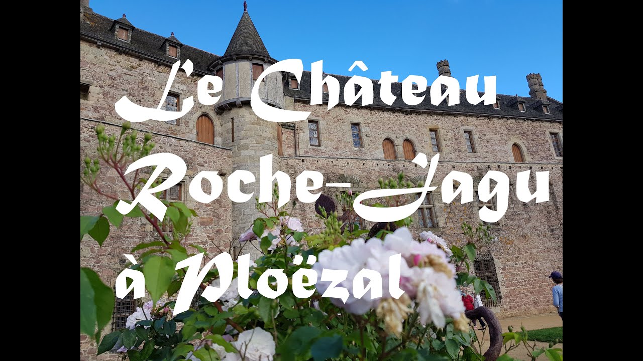 Le Château de La Roche-Jagu, domaine Départemental des Côtes d'Armor