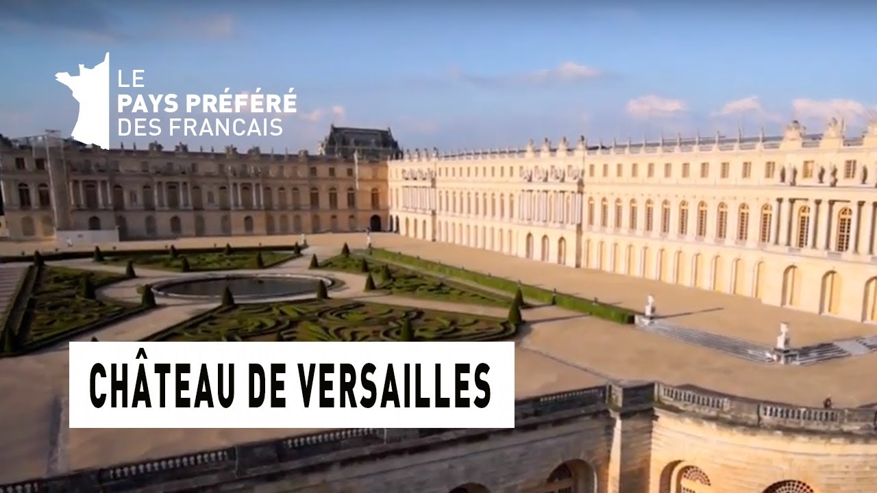 Le château de Versailles - Région Ile de France - Le Monument Préféré des Français