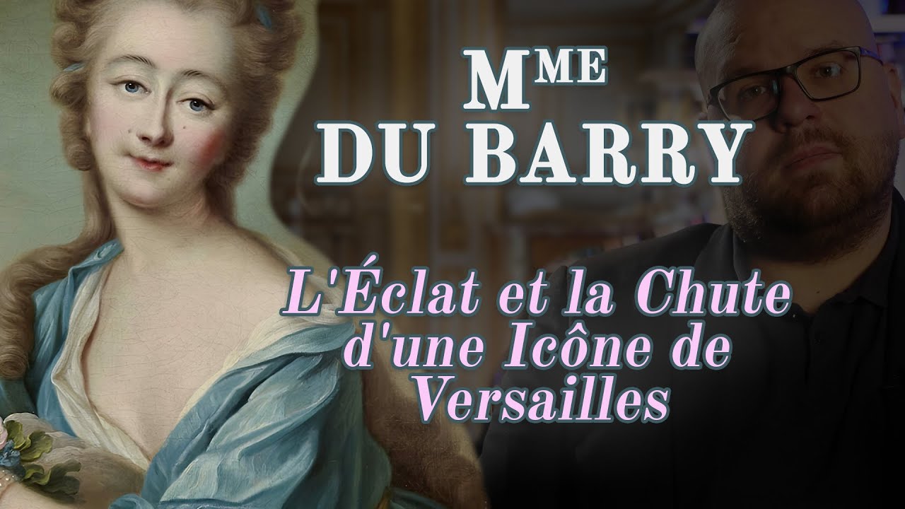 L'histoire fascinante de Madame Dubarry à la cour de Versailles