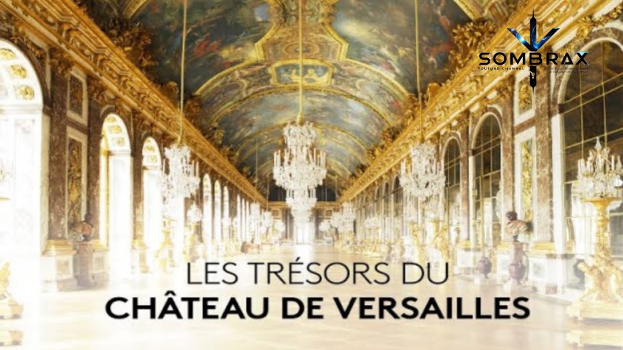 LES TRÉSORS DU CHÂTEAU DE VERSAILLES