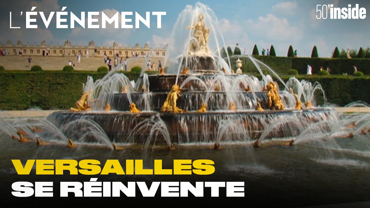 Comment le château de Versailles se réinvente-t-il chaque été ? | 50'Inside | L'événement